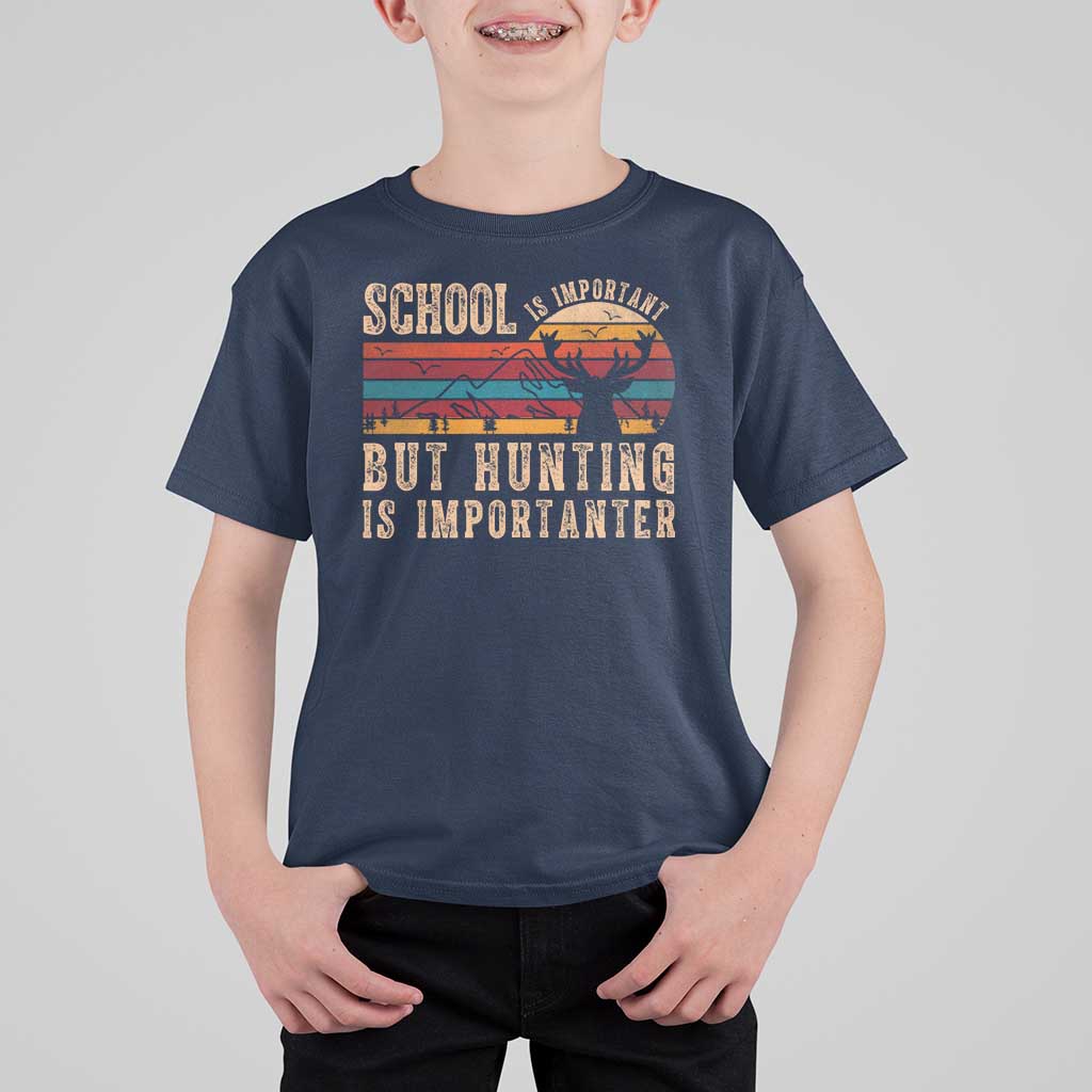 School Is Important But Hunting Is Importanter T Shirt For Kid Retro Deer Hunting Boy - Wonder Print Shop