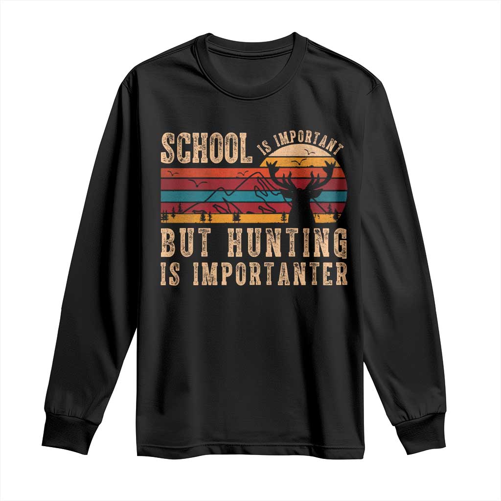 School Is Important But Hunting Is Importanter Long Sleeve Shirt Retro Deer Hunting Boy - Wonder Print Shop