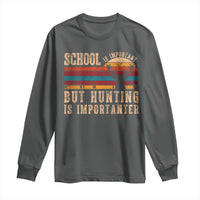School Is Important But Hunting Is Importanter Long Sleeve Shirt Retro Deer Hunting Boy - Wonder Print Shop