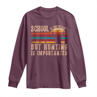 School Is Important But Hunting Is Importanter Long Sleeve Shirt Retro Deer Hunting Boy - Wonder Print Shop