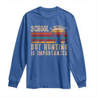 School Is Important But Hunting Is Importanter Long Sleeve Shirt Retro Deer Hunting Boy - Wonder Print Shop