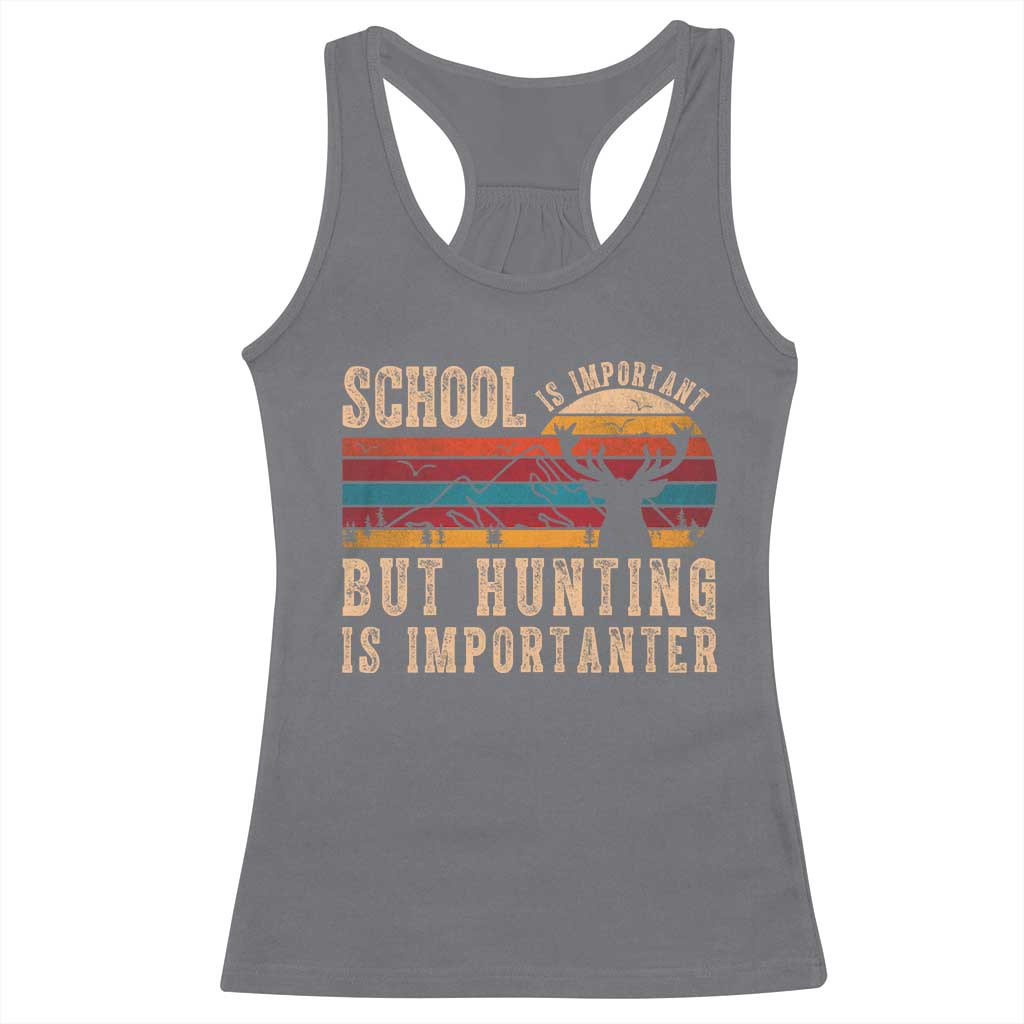 School Is Important But Hunting Is Importanter Racerback Tank Top Retro Deer Hunting Boy - Wonder Print Shop