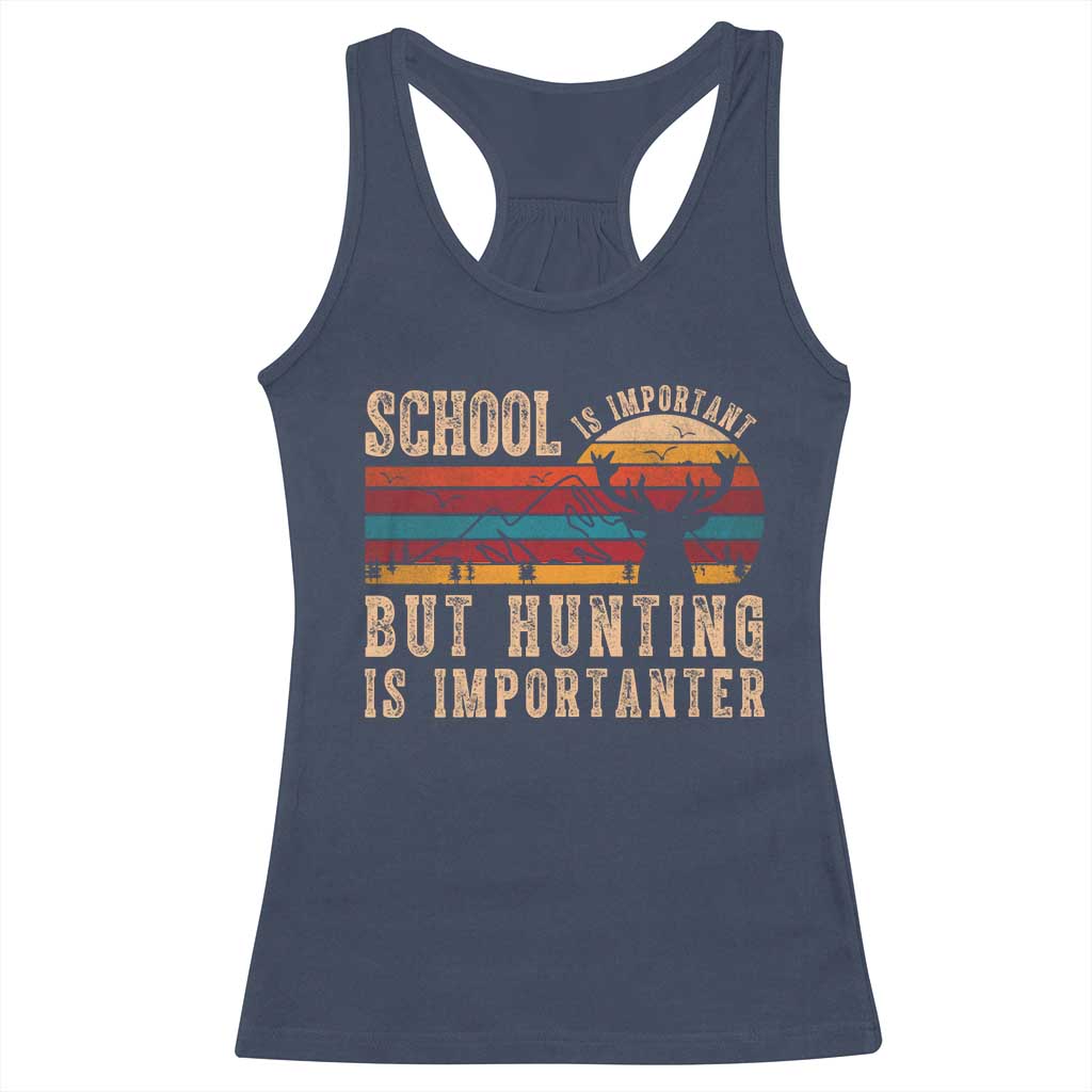 School Is Important But Hunting Is Importanter Racerback Tank Top Retro Deer Hunting Boy - Wonder Print Shop