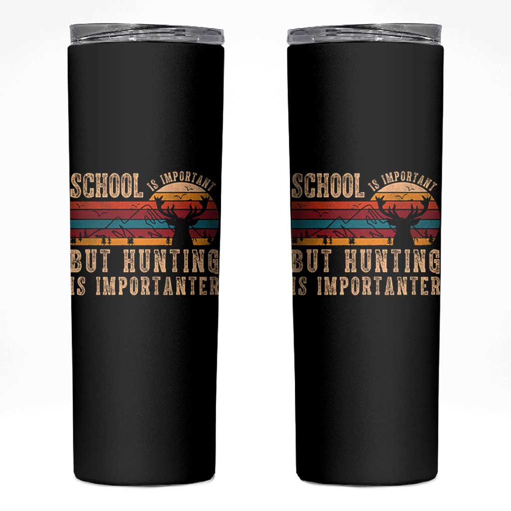 School Is Important But Hunting Is Importanter Skinny Tumbler Retro Deer Hunting Boy - Wonder Print Shop