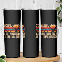 School Is Important But Hunting Is Importanter Skinny Tumbler Retro Deer Hunting Boy - Wonder Print Shop
