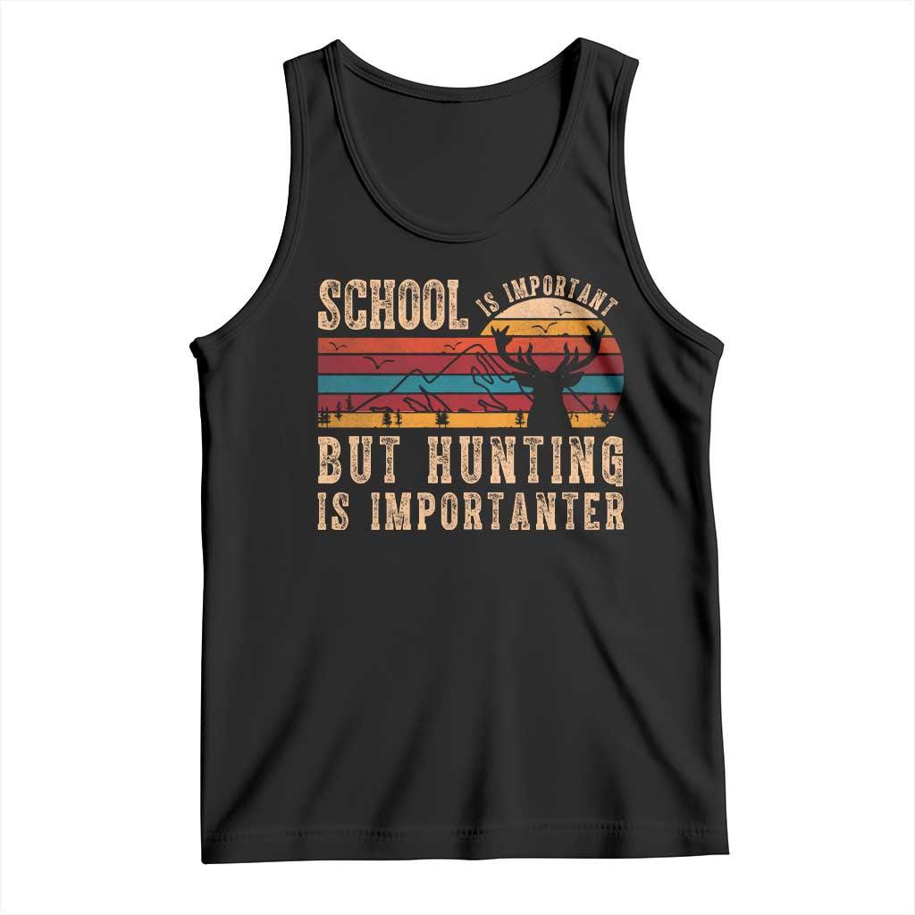 School Is Important But Hunting Is Importanter Tank Top Retro Deer Hunting Boy - Wonder Print Shop