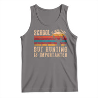 School Is Important But Hunting Is Importanter Tank Top Retro Deer Hunting Boy - Wonder Print Shop