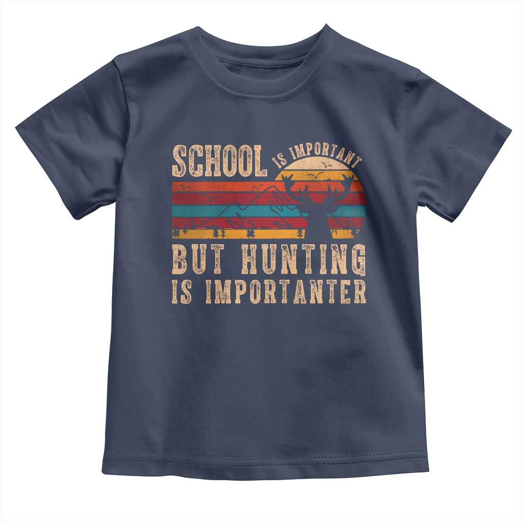 School Is Important But Hunting Is Importanter Toddler T Shirt Retro Deer Hunting Boy - Wonder Print Shop
