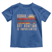 School Is Important But Hunting Is Importanter Toddler T Shirt Retro Deer Hunting Boy - Wonder Print Shop
