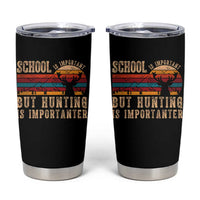 School Is Important But Hunting Is Importanter Tumbler Cup Retro Deer Hunting Boy - Wonder Print Shop