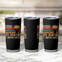 School Is Important But Hunting Is Importanter Tumbler Cup Retro Deer Hunting Boy - Wonder Print Shop