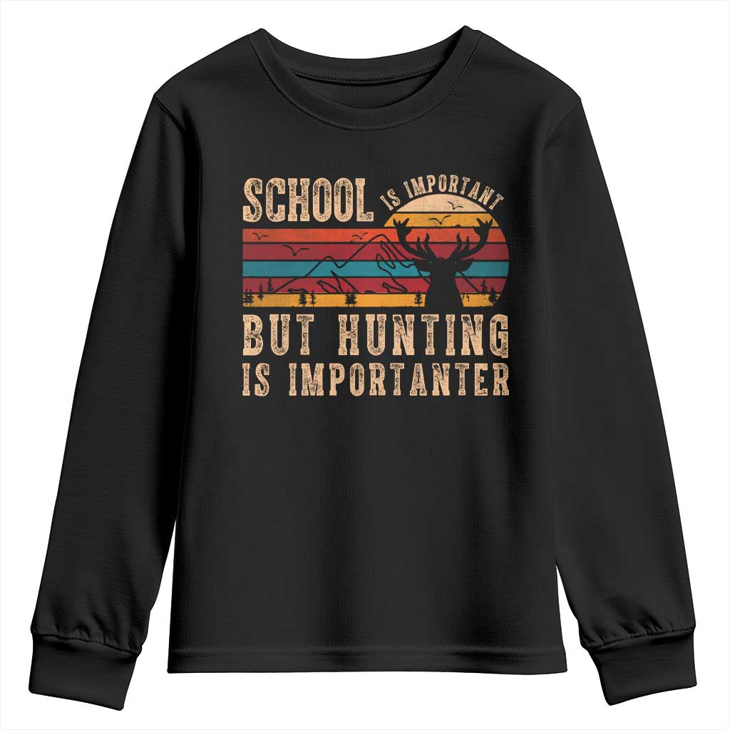School Is Important But Hunting Is Importanter Youth Sweatshirt Retro Deer Hunting Boy - Wonder Print Shop