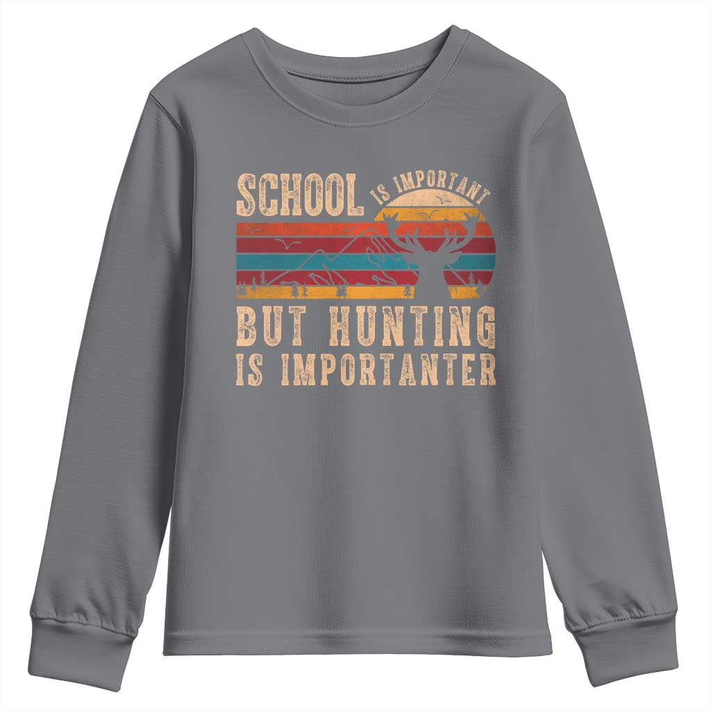 School Is Important But Hunting Is Importanter Youth Sweatshirt Retro Deer Hunting Boy - Wonder Print Shop