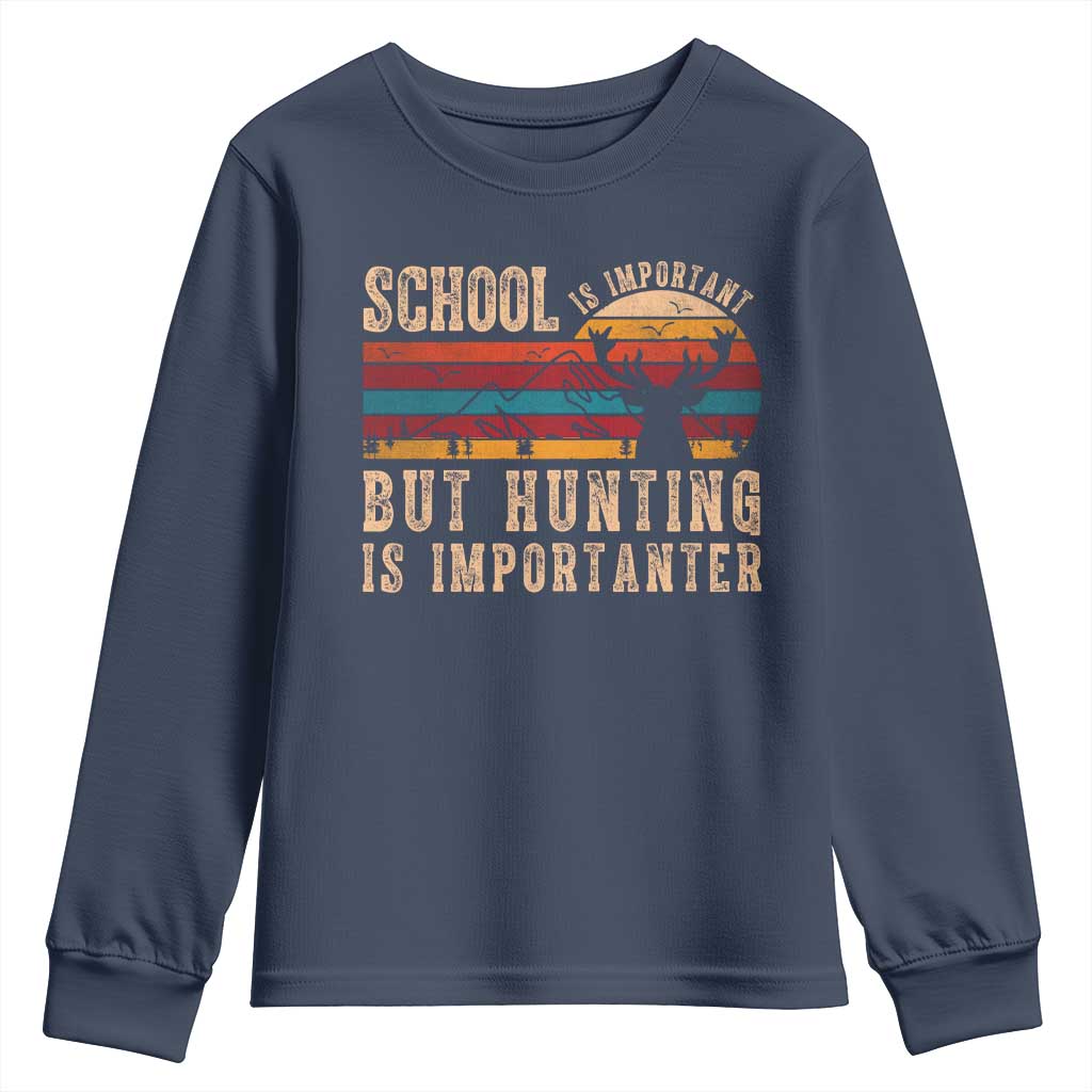 School Is Important But Hunting Is Importanter Youth Sweatshirt Retro Deer Hunting Boy - Wonder Print Shop