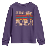 School Is Important But Hunting Is Importanter Youth Sweatshirt Retro Deer Hunting Boy - Wonder Print Shop