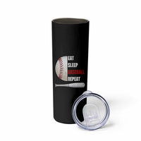 Baseball Player Skinny Tumbler Retro Funny Eat Sleep Baseball Repeat