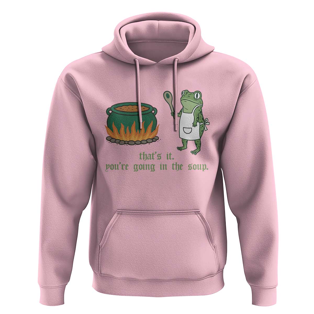 Funny Frog Hoodie Thats It You're Going In The Soup Weird Weirdcore Meme - Wonder Print Shop