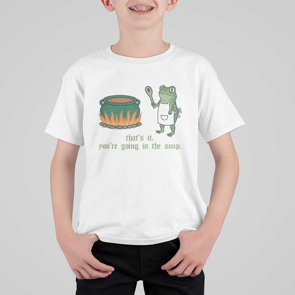 Funny Frog T Shirt For Kid Thats It You're Going In The Soup Weird Weirdcore Meme - Wonder Print Shop