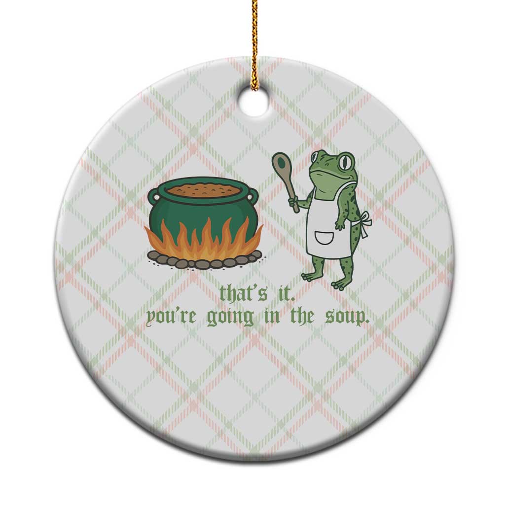 Funny Frog Ceramic Ornament Thats It You're Going In The Soup Weird Weirdcore Meme - Wonder Print Shop