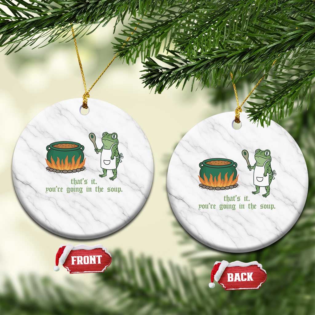 Funny Frog Ceramic Ornament Thats It You're Going In The Soup Weird Weirdcore Meme - Wonder Print Shop