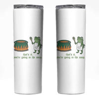 Funny Frog Skinny Tumbler Thats It You're Going In The Soup Weird Weirdcore Meme - Wonder Print Shop