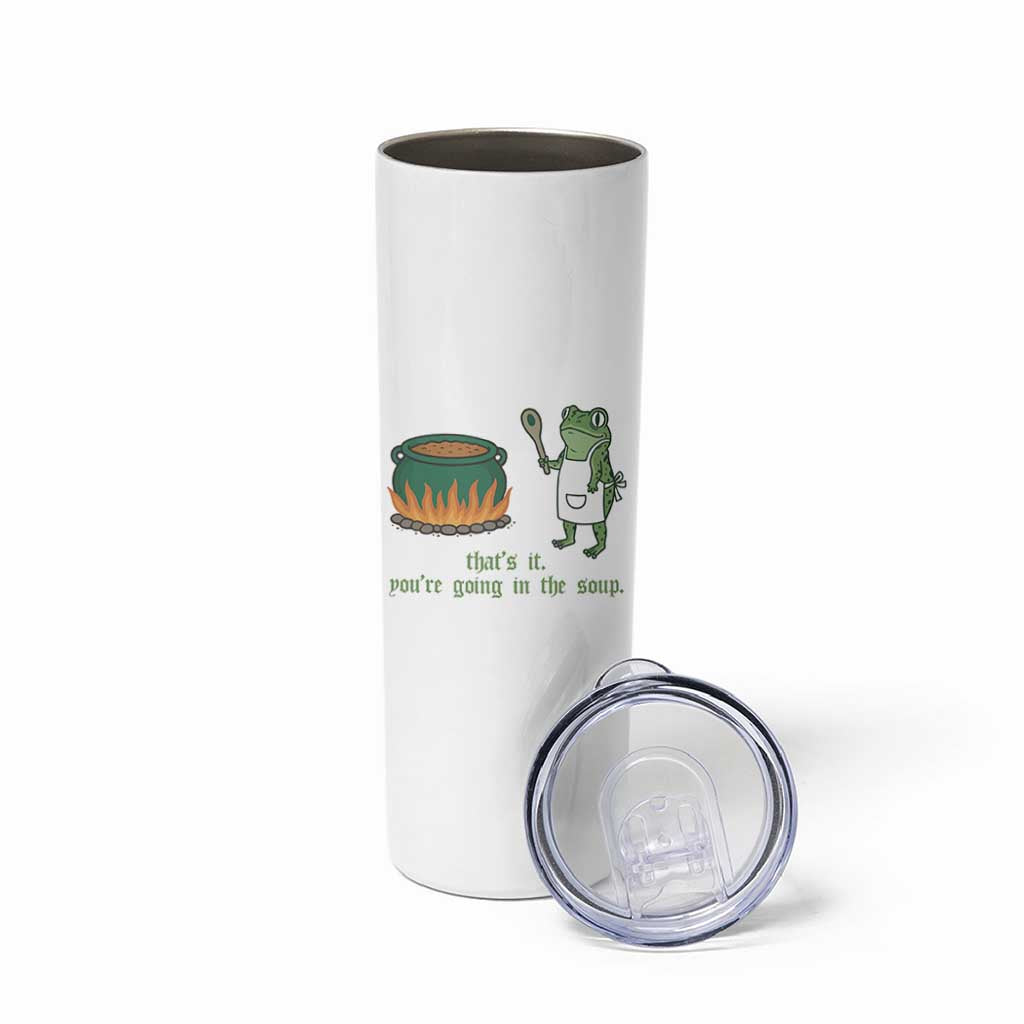 Funny Frog Skinny Tumbler Thats It You're Going In The Soup Weird Weirdcore Meme - Wonder Print Shop