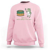 Funny Frog Sweatshirt Thats It You're Going In The Soup Weird Weirdcore Meme - Wonder Print Shop