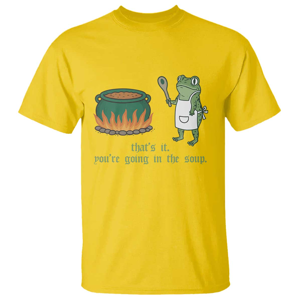 Funny Frog T Shirt Thats It You're Going In The Soup Weird Weirdcore Meme - Wonder Print Shop