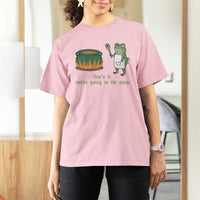 Funny Frog T Shirt For Women Thats It You're Going In The Soup Weird Weirdcore Meme - Wonder Print Shop