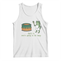 Funny Frog Tank Top Thats It You're Going In The Soup Weird Weirdcore Meme - Wonder Print Shop