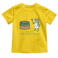 Funny Frog Toddler T Shirt Thats It You're Going In The Soup Weird Weirdcore Meme - Wonder Print Shop