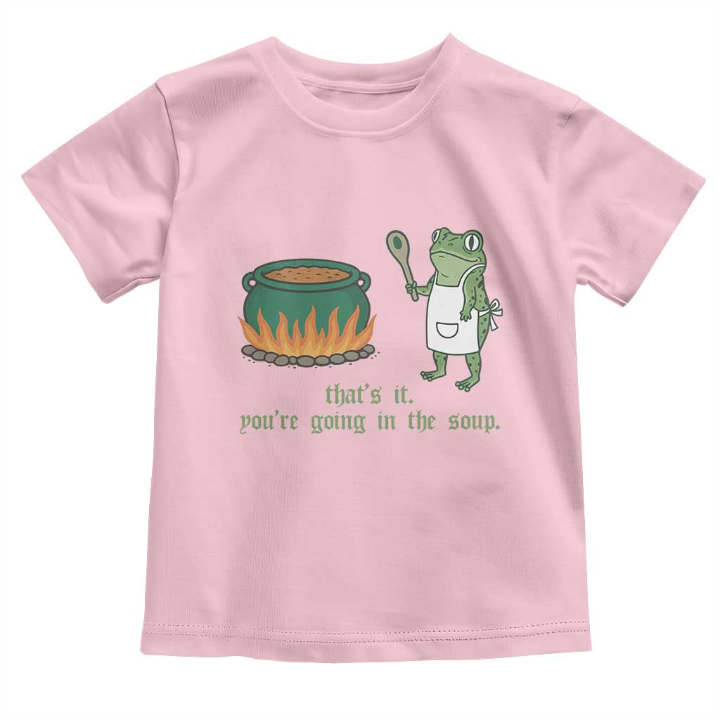 Funny Frog Toddler T Shirt Thats It You're Going In The Soup Weird Weirdcore Meme - Wonder Print Shop