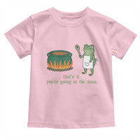 Funny Frog Toddler T Shirt Thats It You're Going In The Soup Weird Weirdcore Meme - Wonder Print Shop