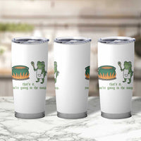 Funny Frog Tumbler Cup Thats It You're Going In The Soup Weird Weirdcore Meme - Wonder Print Shop