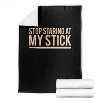Funny Drumming Throw Blanket Stop Staring At My Stick Drummer - Wonder Print Shop