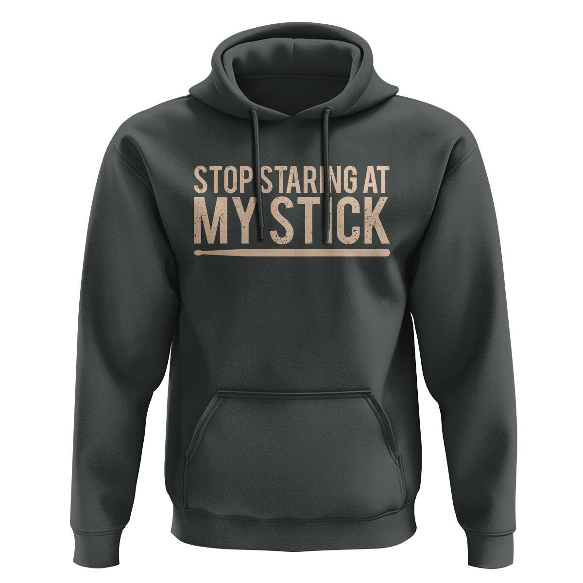 Funny Drumming Hoodie Stop Staring At My Stick Drummer - Wonder Print Shop