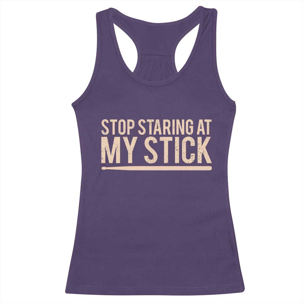 Funny Drumming Racerback Tank Top Stop Staring At My Stick Drummer - Wonder Print Shop