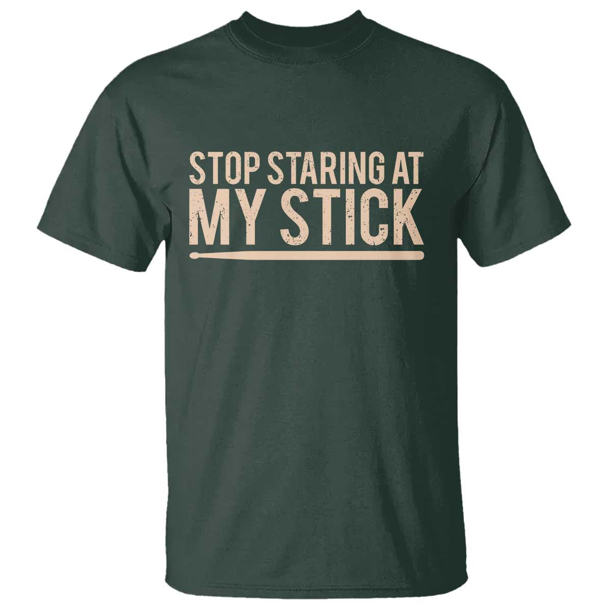 Funny Drumming T Shirt Stop Staring At My Stick Drummer - Wonder Print Shop