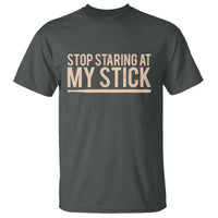 Funny Drumming T Shirt Stop Staring At My Stick Drummer - Wonder Print Shop