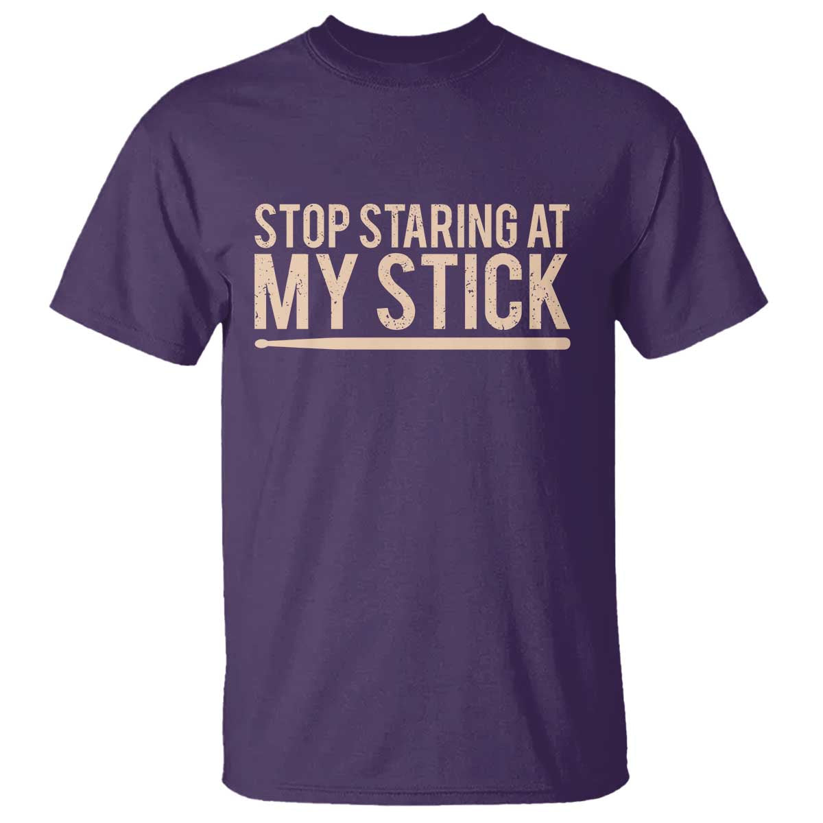 Funny Drumming T Shirt Stop Staring At My Stick Drummer - Wonder Print Shop
