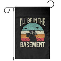 Funny Drummer Garden Flag Drum Set Drumming Lovers I'll Be In The Basement - Wonder Print Shop