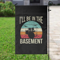 Funny Drummer Garden Flag Drum Set Drumming Lovers I'll Be In The Basement - Wonder Print Shop