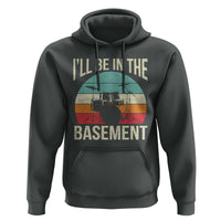 Funny Drummer Hoodie Drum Set Drumming Lovers I'll Be In The Basement - Wonder Print Shop