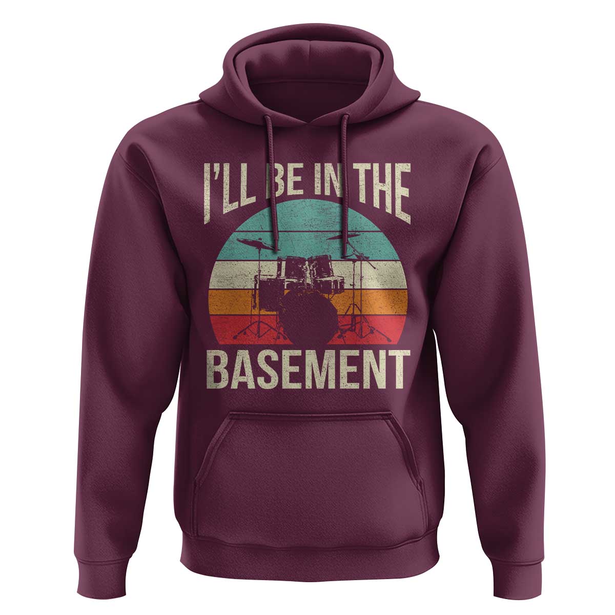 Funny Drummer Hoodie Drum Set Drumming Lovers I'll Be In The Basement - Wonder Print Shop