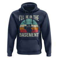 Funny Drummer Hoodie Drum Set Drumming Lovers I'll Be In The Basement - Wonder Print Shop