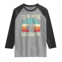 Funny Drummer Raglan Shirt Drum Set Drumming Lovers I'll Be In The Basement - Wonder Print Shop