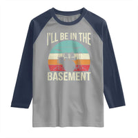 Funny Drummer Raglan Shirt Drum Set Drumming Lovers I'll Be In The Basement - Wonder Print Shop