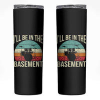 Funny Drummer Skinny Tumbler Drum Set Drumming Lovers I'll Be In The Basement - Wonder Print Shop