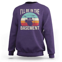 Funny Drummer Sweatshirt Drum Set Drumming Lovers I'll Be In The Basement - Wonder Print Shop