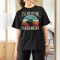 Funny Drummer T Shirt For Women Drum Set Drumming Lovers I'll Be In The Basement - Wonder Print Shop